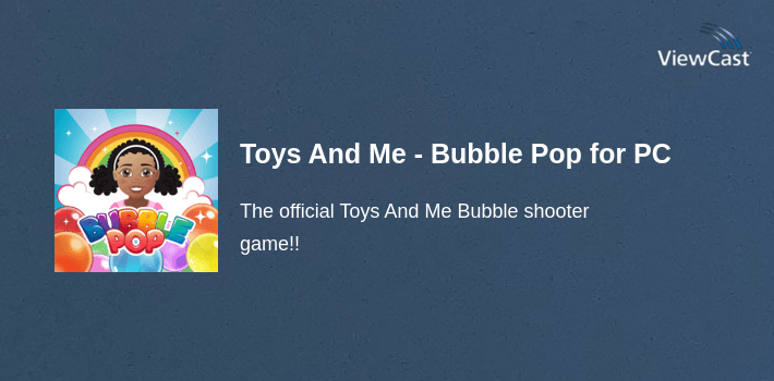 Toys And Me - Bubble Pop for PC screenshot