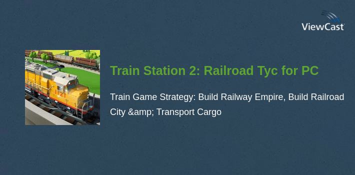Train Station 2: Railroad Tycoon & City Simulator for PC screenshot