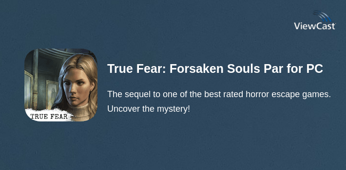 True Fear: Forsaken Souls Part 2 for PC screenshot