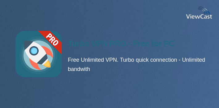 Turbo VPN PRO - Free for PC screenshot
