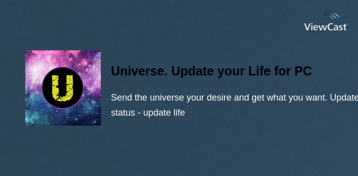 Life Ubdate Download Universe. Update your Life for PC / Windows / Computer