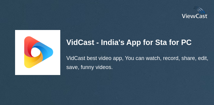 VidCast - India's App for Status, Videos, and Fun for PC screenshot
