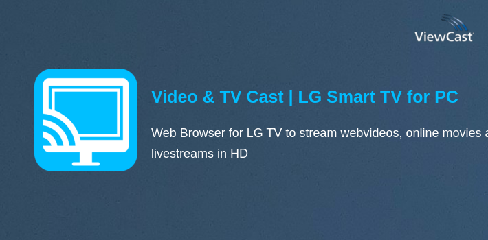 Video & TV Cast | LG Smart TV - HD Video Streaming for PC screenshot
