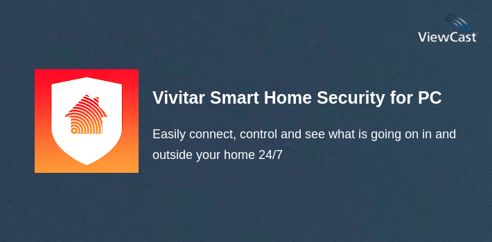 Vivitar Smart Home Security for PC screenshot