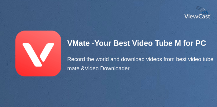 VMate -Your Best Video Tube Mate& Video Downloader for PC screenshot