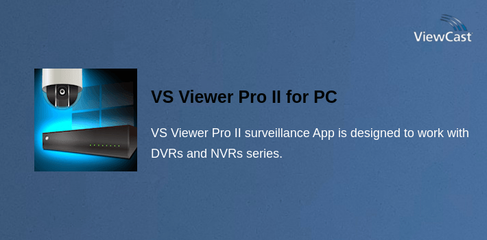 Download VS Viewer Pro II for PC / Windows / Computer