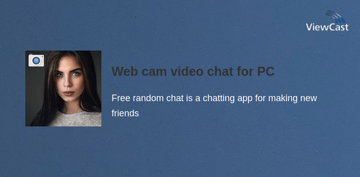 Download Web cam video chat for PC / Windows / Computer