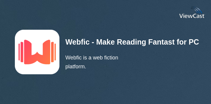 Webfic - Make Reading Fantastic for PC screenshot