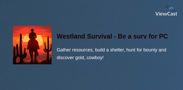 Westland Survival - Be a survivor in the Wild West for PC screenshot