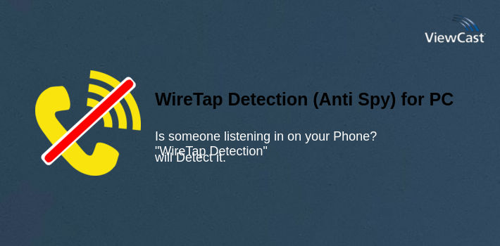 Wiretap Download WireTap Detection (Anti Spy) for PC / Windows / Computer