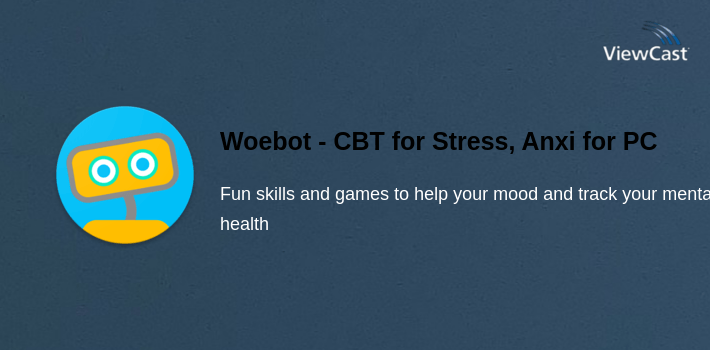 Woebot - CBT for Stress, Anxiety & Depression for PC screenshot