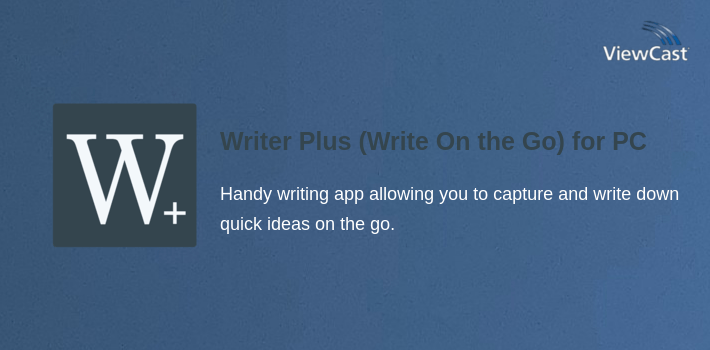 Pc Writer Download Writer Plus (Write On the Go) for PC / Windows / Computer