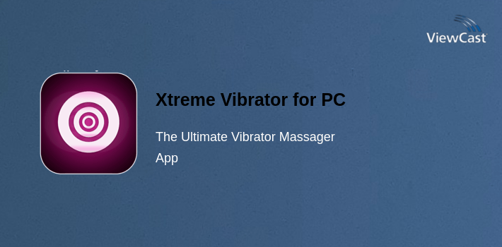 Xtreme Vibrator for PC screenshot