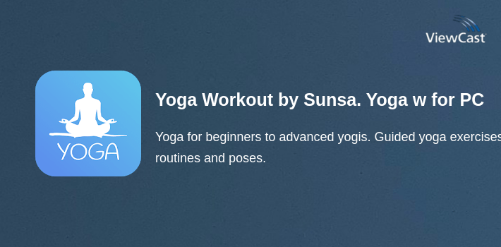 Yoga Workout by Sunsa. Yoga workout & fitness for PC screenshot