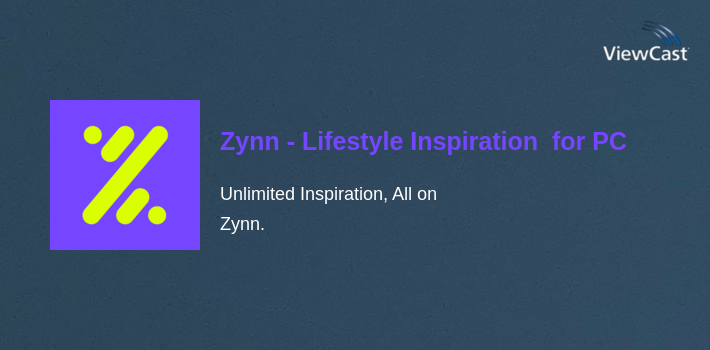 Zynn - Lifestyle Inspiration & Creative Ideas for PC screenshot